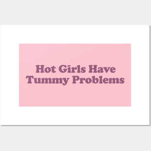 Hot Girls Have Tummy Problems Funny Meme T Shirt Gen Z Humor, Tummy Ache Survivor, Introvert gift Posters and Art